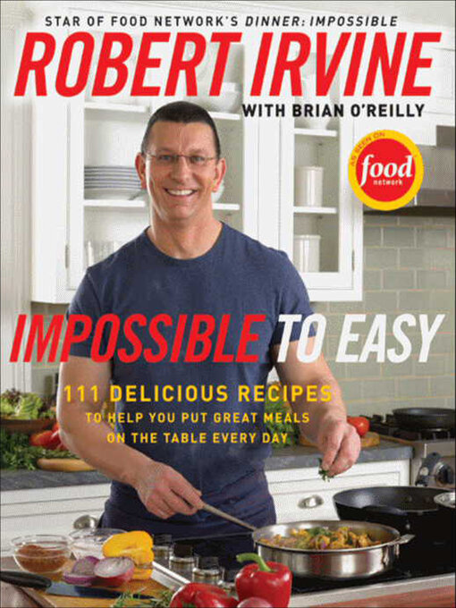 Title details for Impossible to Easy by Robert Irvine - Wait list